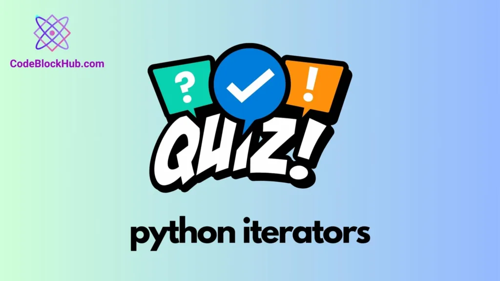 Python Quiz for Iterators